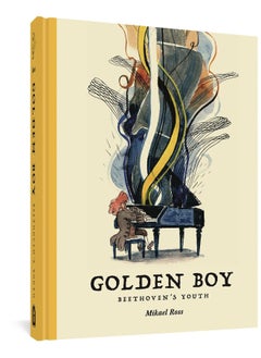 The Golden Boy: Beethoven's Adolescence