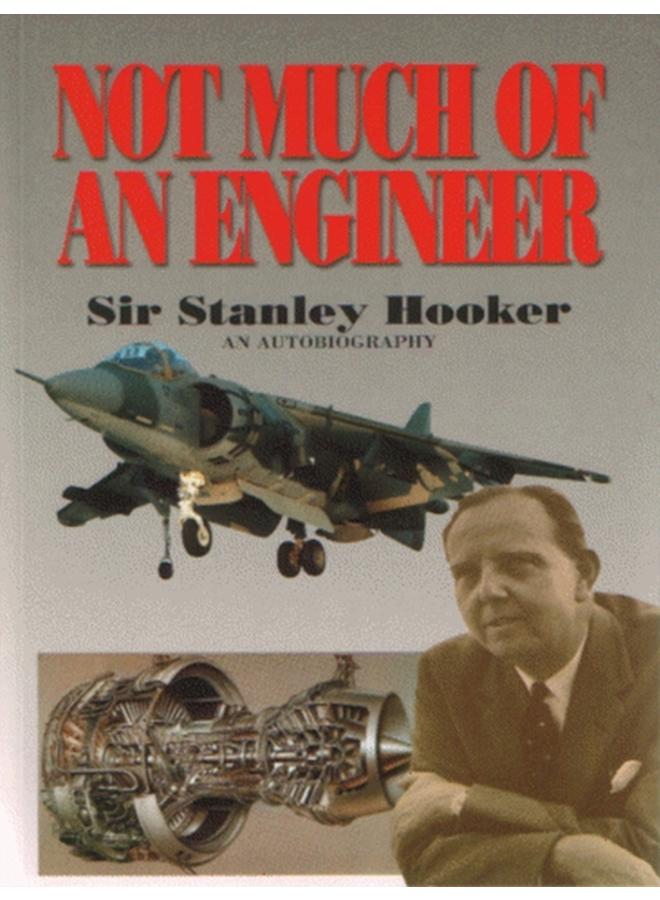 Not Much Of An Engineer:- An Autobiography 