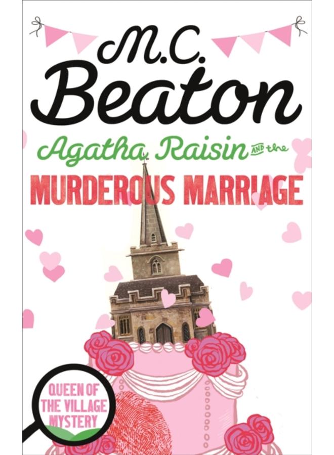 Agatha Raisin and the Murderous Marriage 