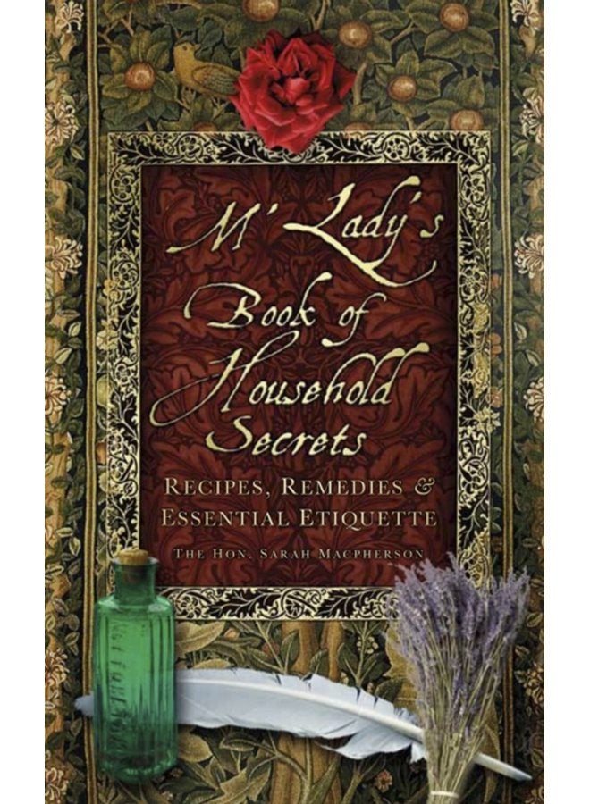 M Lady s Book of Household Secrets Recipes Remedies and Essential Etiquette - Paperback