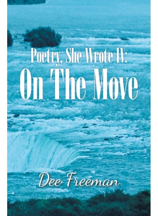 Poetry She Wrote Iv on the Move - Paperback