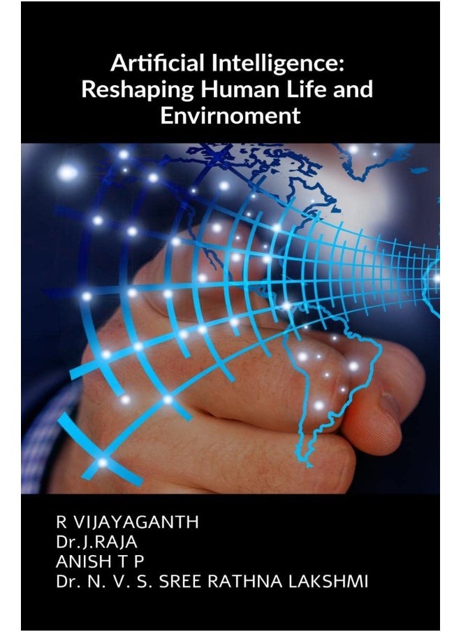 Artificial Intelligence: Reshaping human life and environment 