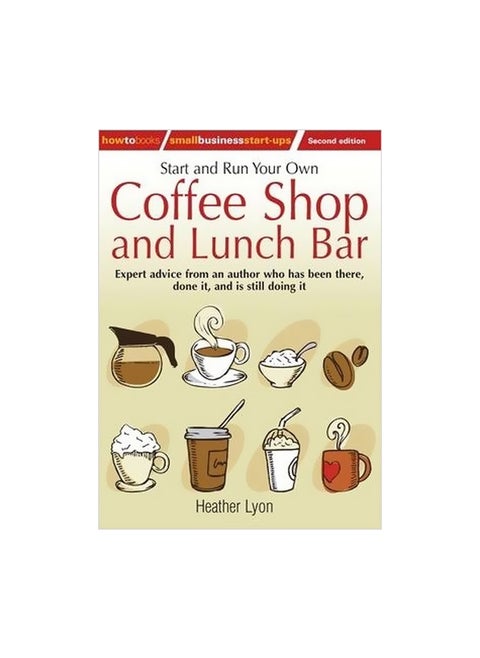 Start Up And Run Your Own Coffee Shop And Lunch Bar