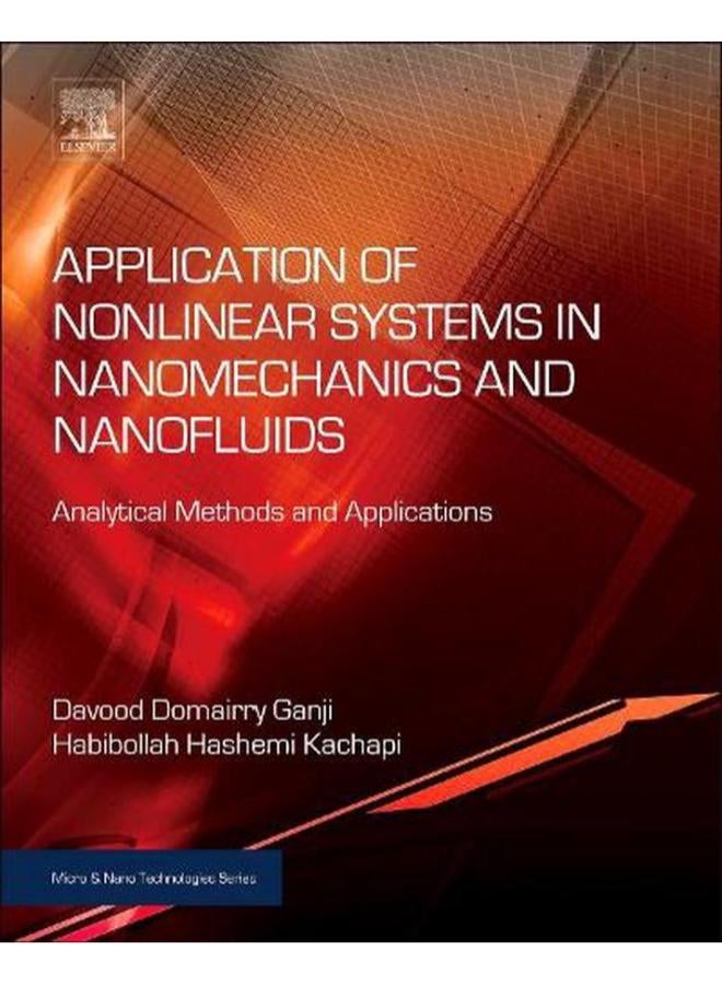 Application of Nonlinear Systems in Nanomechanics and Nanofluids: Analytical Methods and Applications