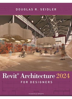Fairchild Books Revit Architecture 2024 for Designers 