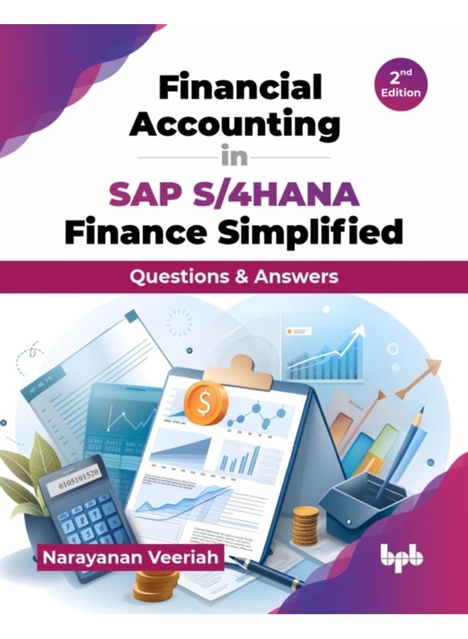 Financial Accounting in SAP S/4HANA Finance Simplified : Questions & Answers