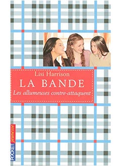 La Bande, Tome 4: Les allumeuses contre-attaquent 