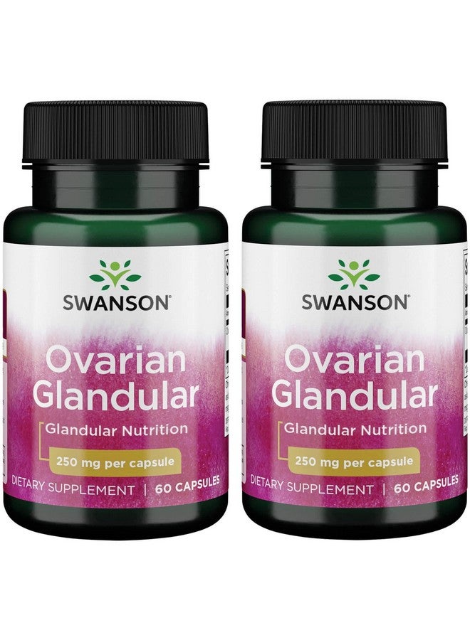 Swanson Ovarian Glandular - Natural Supplement Promoting Women's Glandular Health & Balance Support - Sourced from Premium Bovine Tissue to Support Wellness - (60 Capsules, 250mg Each) (2 Pack)