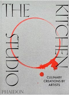 The Kitchen Studio : Culinary Creations by Artists 