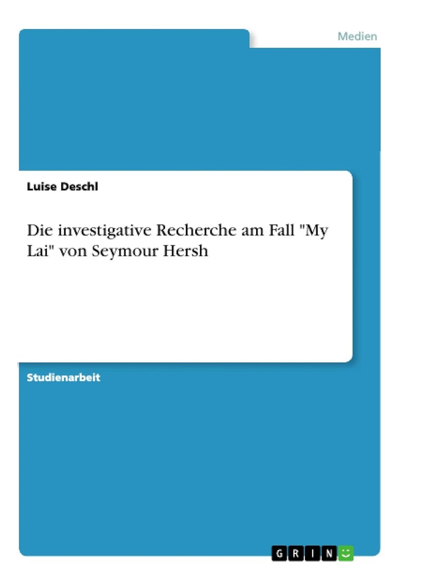 Die investigative Recherche am Fall "My Lai" von Seymour Hersh 