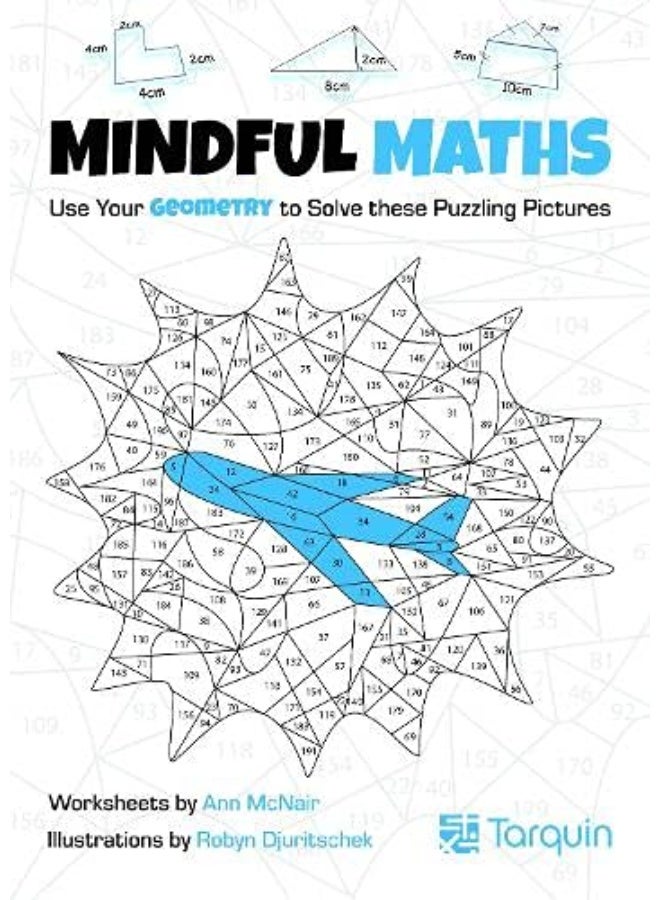 Mindful Maths 2: Use your Geometry to Solve these Puzzling Pictures