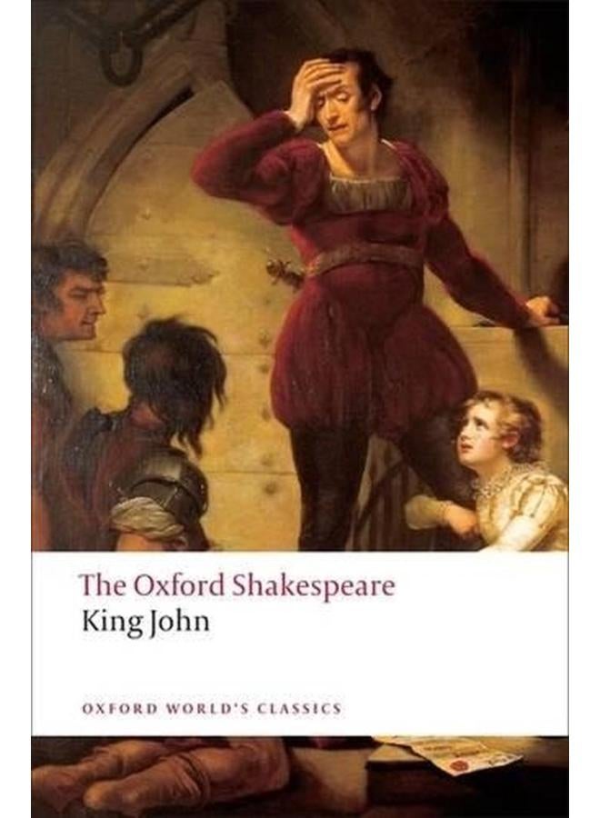 King John: The Oxford Shakespeare (Oxford World`s Classics)