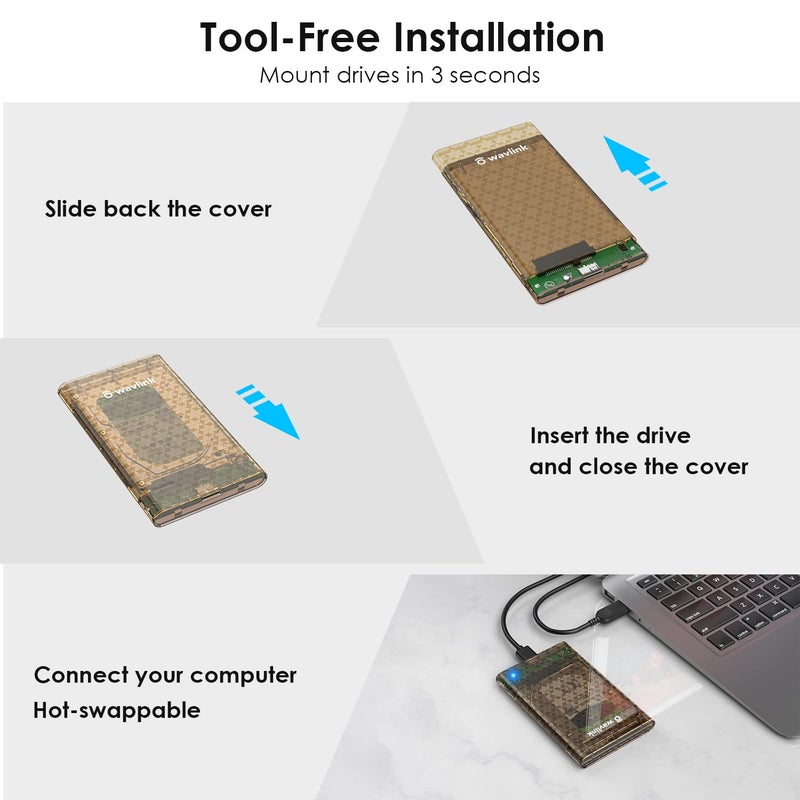 WAVLINK USB 3.0 to SATA 2.5" Tool-Free External Hard Drive Enclosure, Optimized for 7mm and 9.5mm 2.5 Inch SATA HDD/SSD, Max 4TB with UASP Protocol - Image 5
