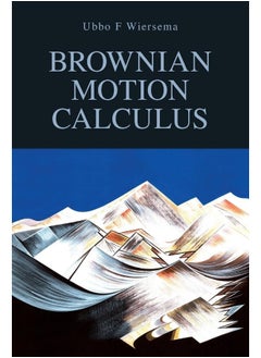 Brownian Motion Calculus 