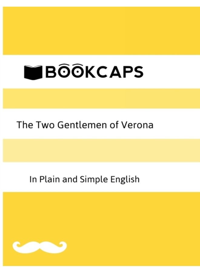 The Two Gentlemen of Verona in Plain and Simple English A Modern Translation and the Original Version 17 - Paperback