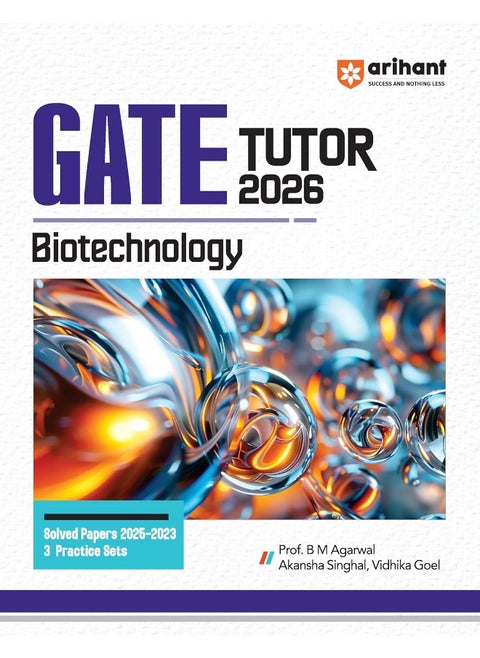 Arihant GATE TUTOR Study Guide for Biotechnology Exam 2026 | Fully Revised Edition with Gate Solved Papers (2025-2023) and 5 Mock Tests