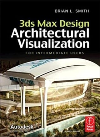 3Ds Max Design Architectural Visualization: For Intermediate Users - pzsku/Z036EA0495E5650A436C3Z/45/_/1703601296/1258c444-609a-4318-b504-77f21e45e9ac