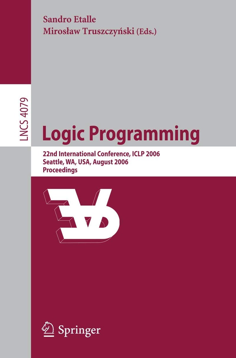 Logic Programming: 22nd International Conference, ICLP 2006, Seattle, WA, USA, August 17-20, 2006, Proceedings 