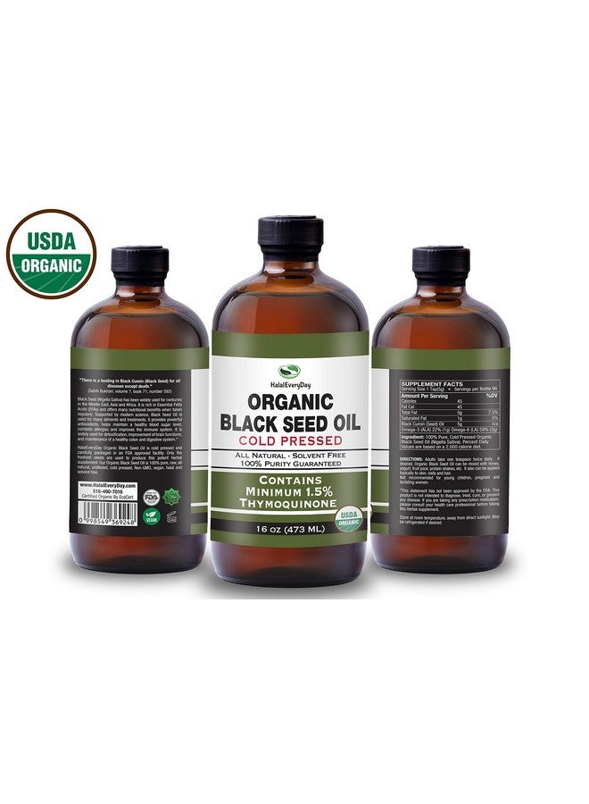 HalalEveryDay زيت الحبة السوداء العضوي حلال كل يوم - معتمد من وزارة الزراعة الأمريكية مضغوط على البارد في زجاجة 1.5% 3X ثيموكينون الكمون الأسود التركي نيغلا سativa غير معدلة وراثيًا 100% زيت حبة سوداء نقي (16 أونصة زجاجية) - Image 4
