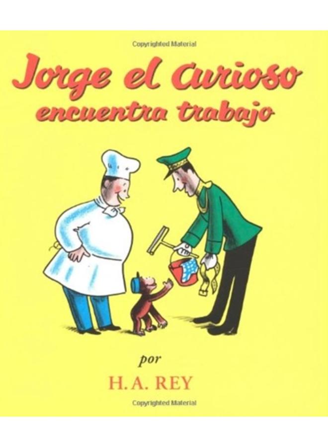 Jorge el curioso encuentra trabajo : Curious George Takes a Job (Spanish edition) 