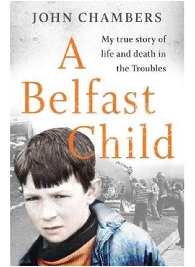 null - A Belfast Child : My true story of life and death in the Troubles - Image 1