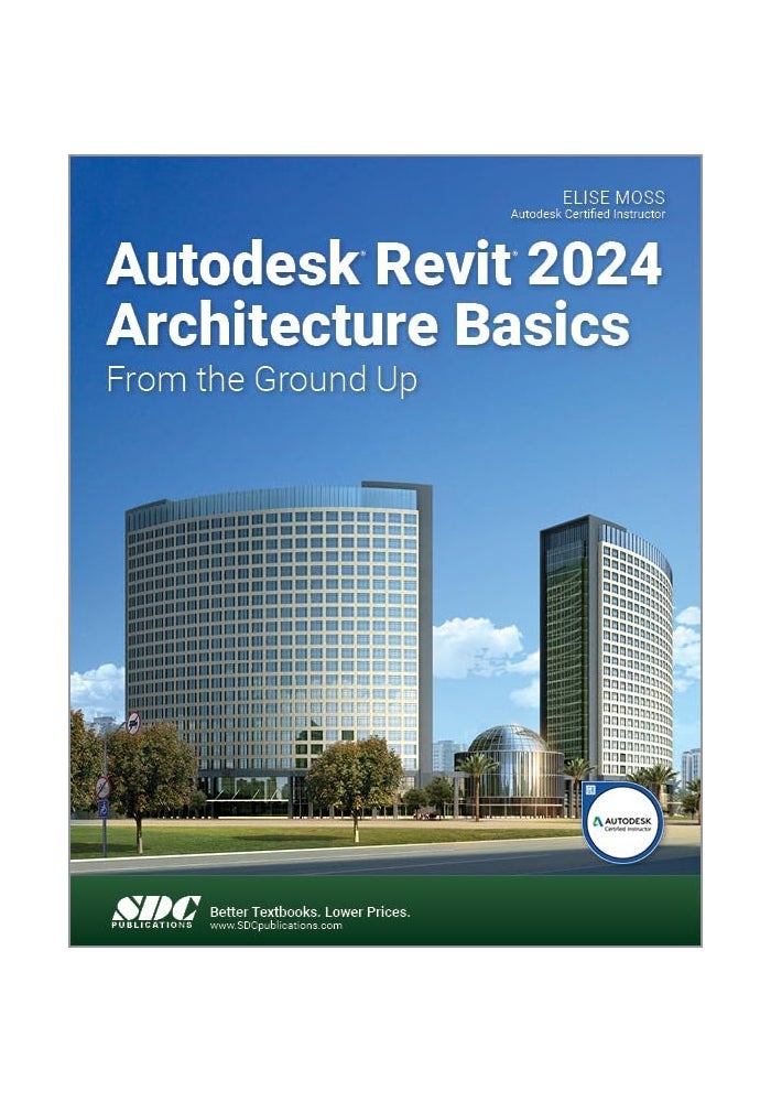 Autodesk Revit 2024 Architecture Basics: From the Ground Up