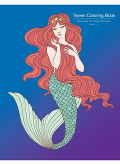 Tween Coloring Book: Mermaid & Ocean Designs: Colouring Book for Teenagers, Young Adults, Boys, Girls, Ages 9-12, 13-16, Cute Arts & Craft Gift, Detailed Designs for Relaxation & Mindfulness  - Image 1