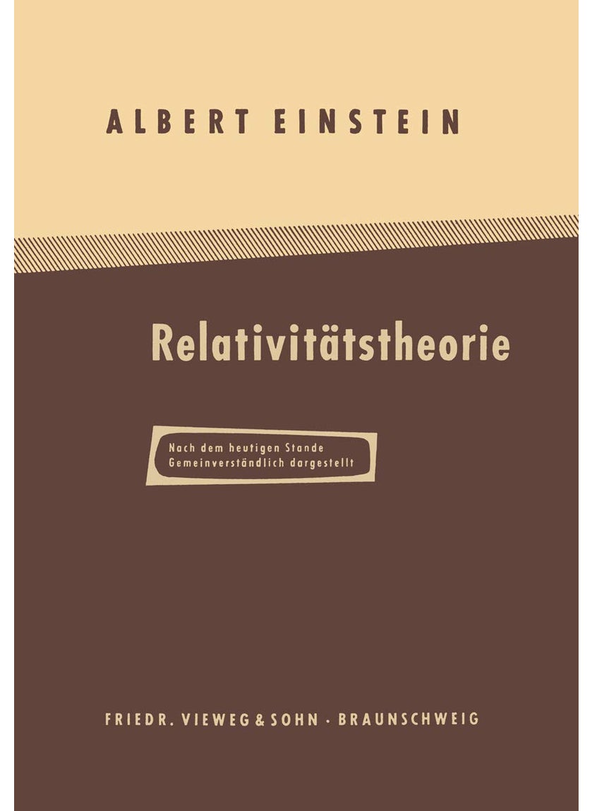 Uber Die Spezielle Und Allgemeine Relativitatstheorie: Gemeinverstandlich 