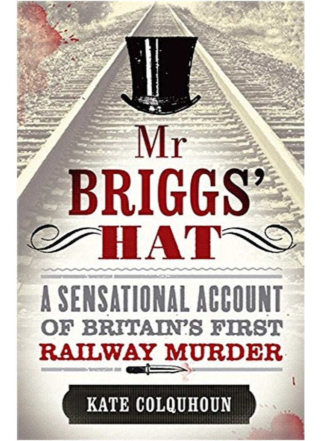 null - Mr Briggs' Hat: The True Story of a Victorian Railway Murder - Image 1