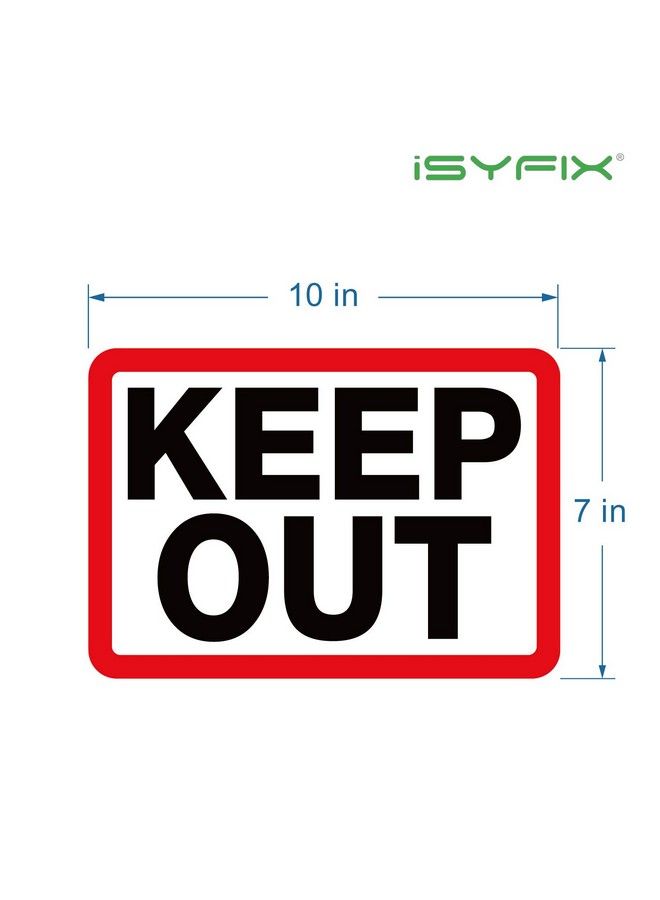 iSYFIX Keep Out Sign Stickers 2 Pack 10X7 Inch Premium Selfadhesive Vinyl Laminated For Uv Weather Scratch Water & Fade Resistance Indoor & Outdoor  - Image 3