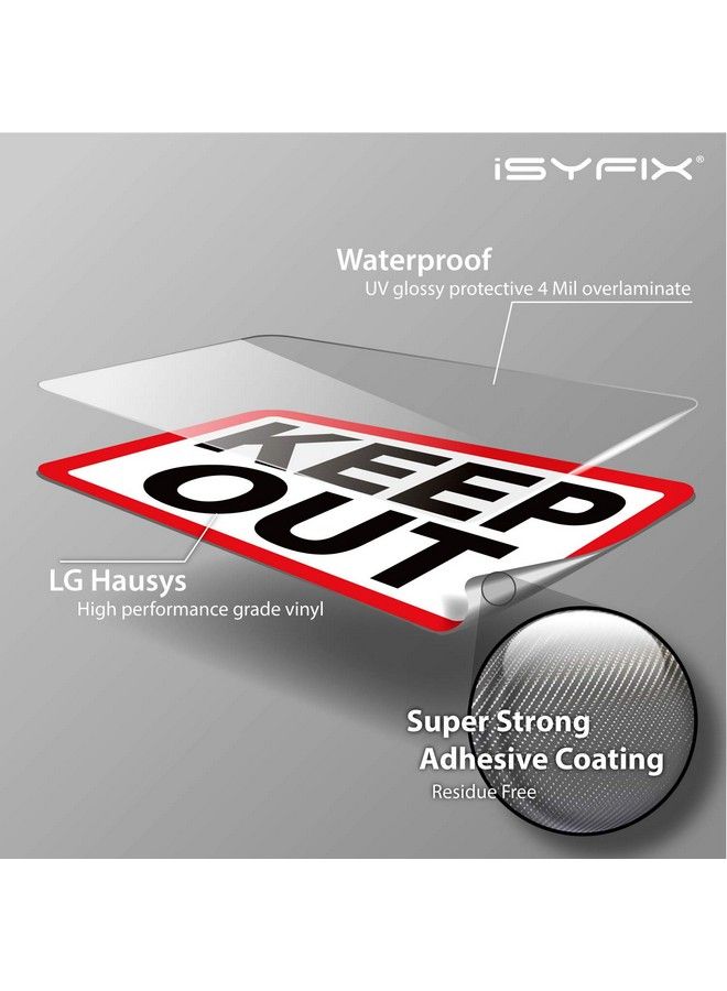 iSYFIX Keep Out Sign Stickers 2 Pack 10X7 Inch Premium Selfadhesive Vinyl Laminated For Uv Weather Scratch Water & Fade Resistance Indoor & Outdoor  - Image 4