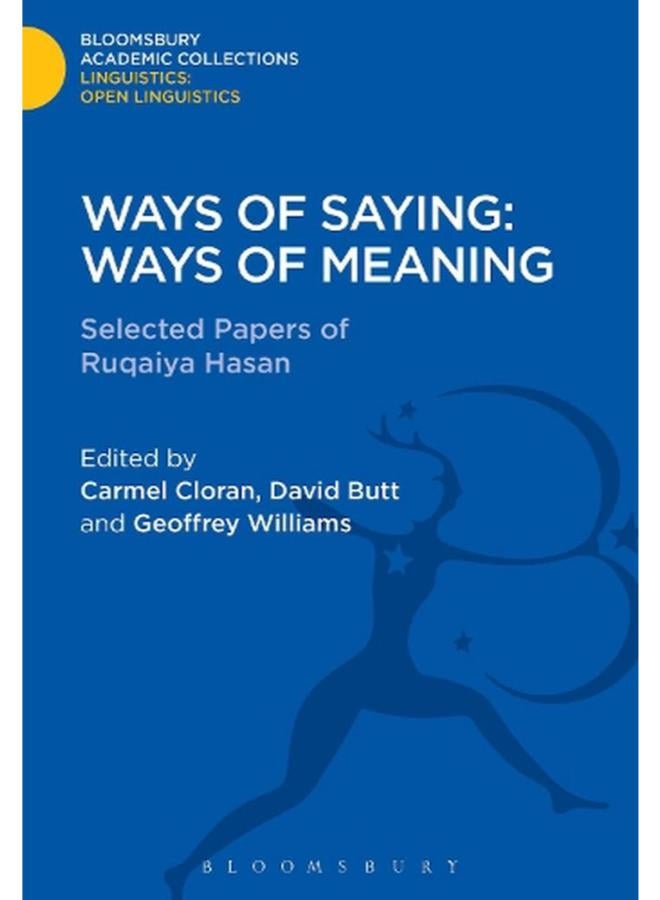 Ways of Saying: Ways of Meaning
