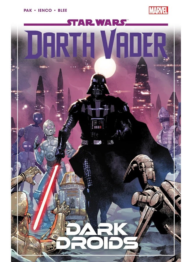 Star Wars: Darth Vader by Greg Pak Vol. 8 - Dark Droids 