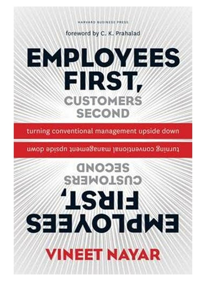 Employees First Customers Second Turning Conventional Management Upside Down 