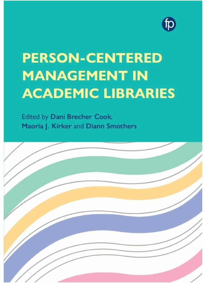 Person Centred Management in Academic Libraries 