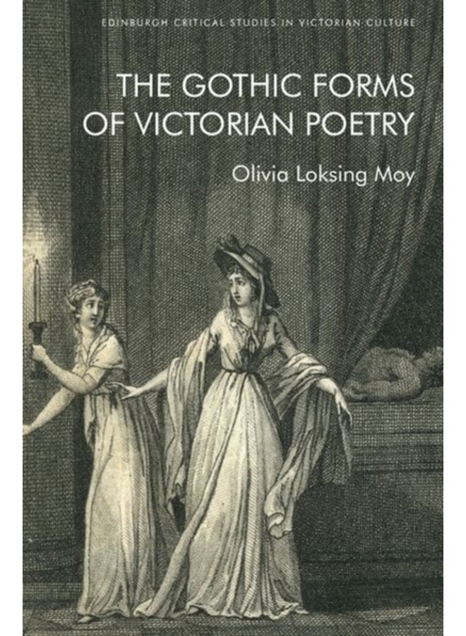 The Gothic Forms of Victorian Poetry - Hardback