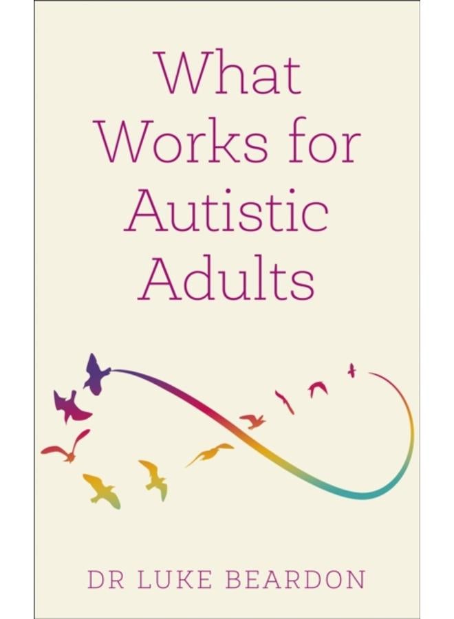 What Works for Autistic Adults 