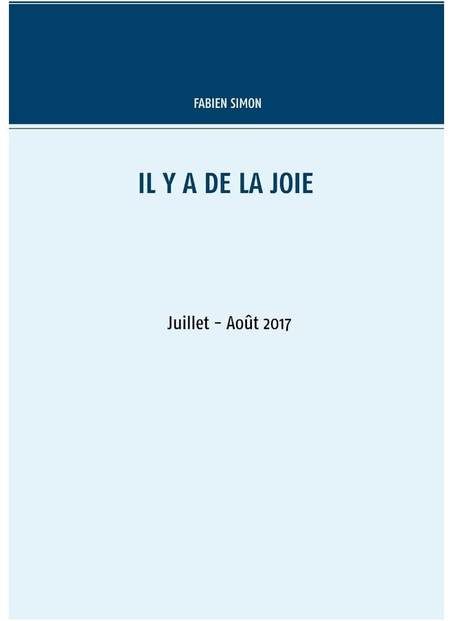 null - Il y a de la joie. Juillet - Août 2017.: Juillet - août 2017 - Image 1