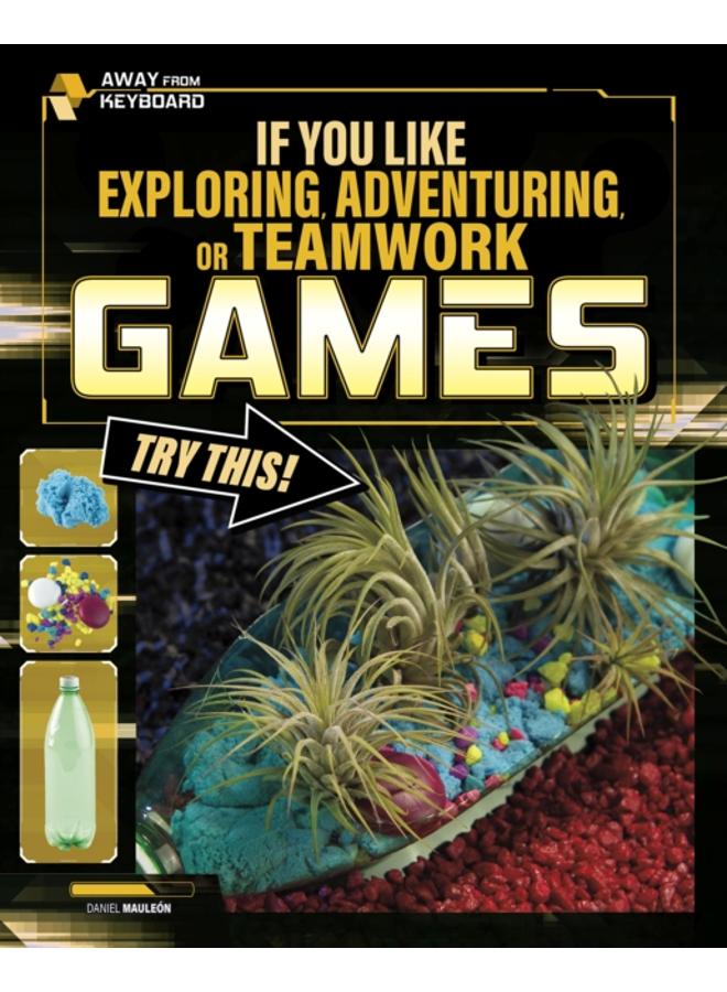 If You Like Exploring, Adventuring or Teamwork Games, Try This! 