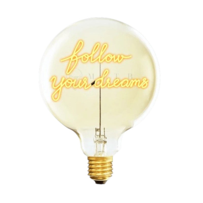 FOLLOW YOUR DREAMS - LED GLASS BULB - Ø70 × H110 MM