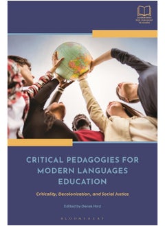 Critical Pedagogies for Modern Languages Education: Criticality, Decolonization, and Social Justice  - Image 2