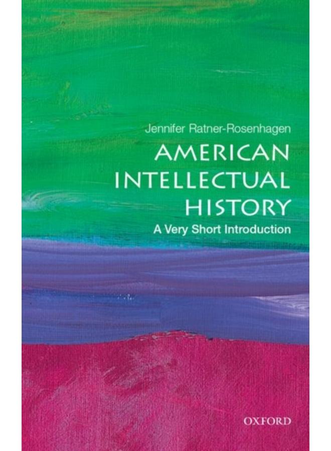 American Intellectual History: A Very Short Introduction 