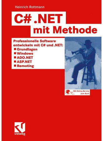 C# .Net Mit Methode: Professionelle Software Entwickeln Mit C# Und .Net: Grundlagen, Windows, Ado.Net, ASP.NET Und Remoting - pzsku/Z03A34F178AEBEE16B5E3Z/45/1749040894/236bde81-aaa8-403f-b3b3-4633a6dd8b94