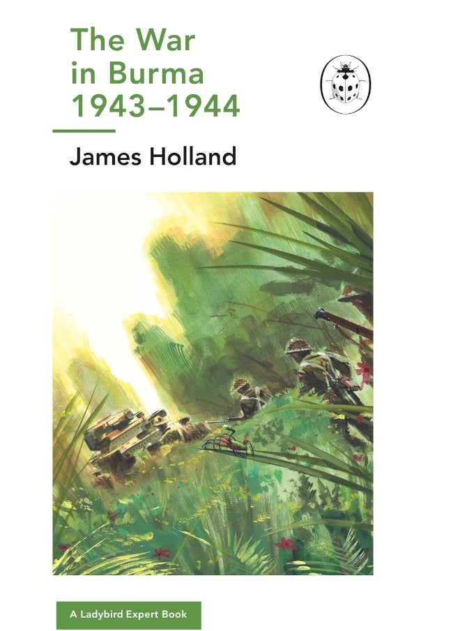 Burma 1943-1944: A Ladybird Expert Book: (ww2 #10) 