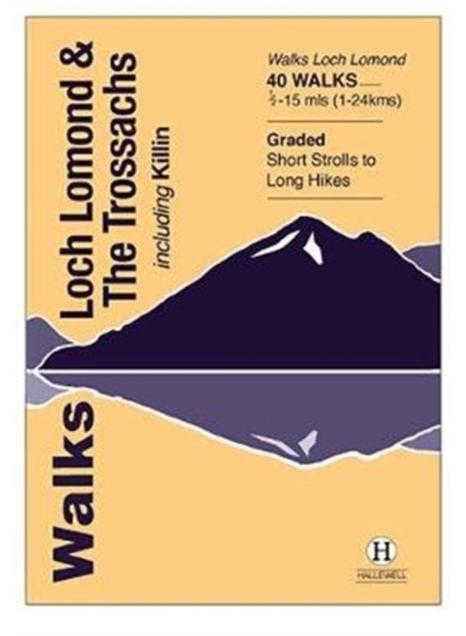 Walks Loch Lomond & The Trossachs : including Killin : 26 