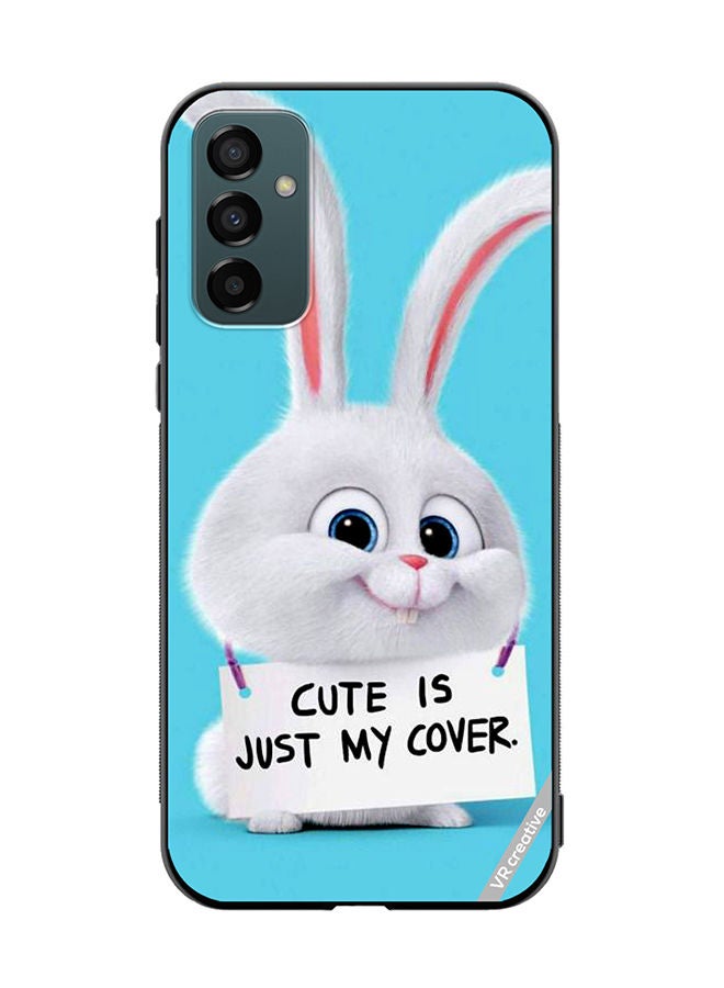 VR CREATIVE Protective Case Cover For Samsung Galaxy F23 Cute Is Just My Cover Design Multicolour - Image 1