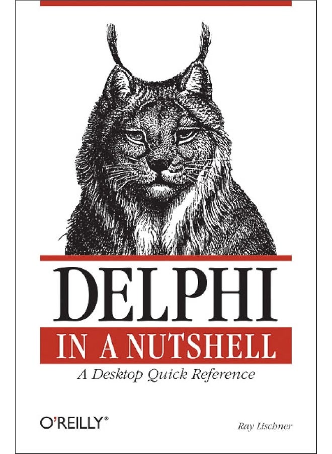 Delphi in a Nutshell: A Desktop Quick Reference