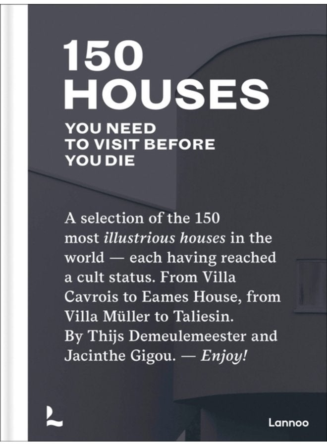 150 Houses You Need to Visit Before You Die - Hardback