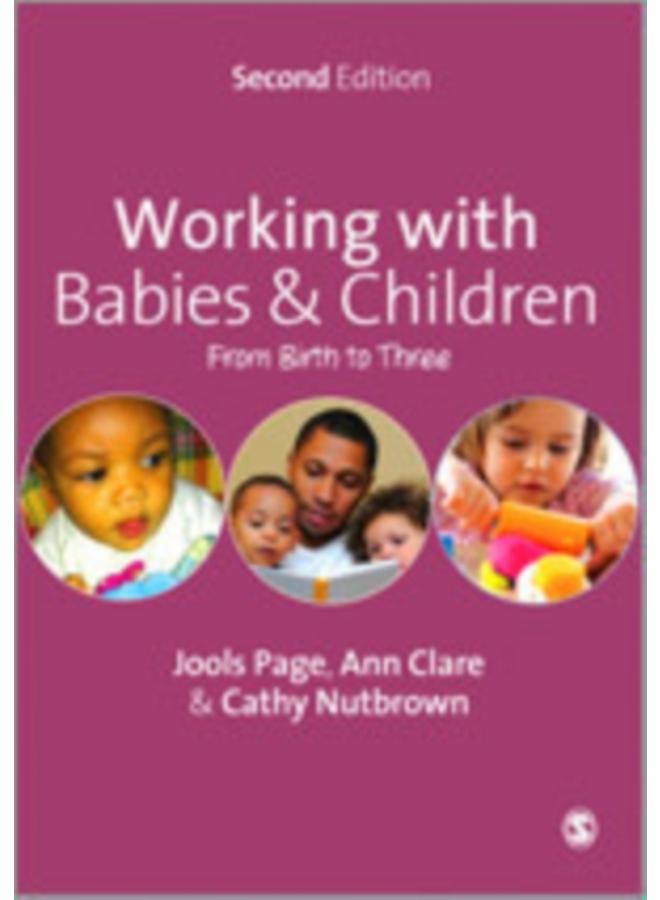 Working with Babies and Children : From Birth to Three