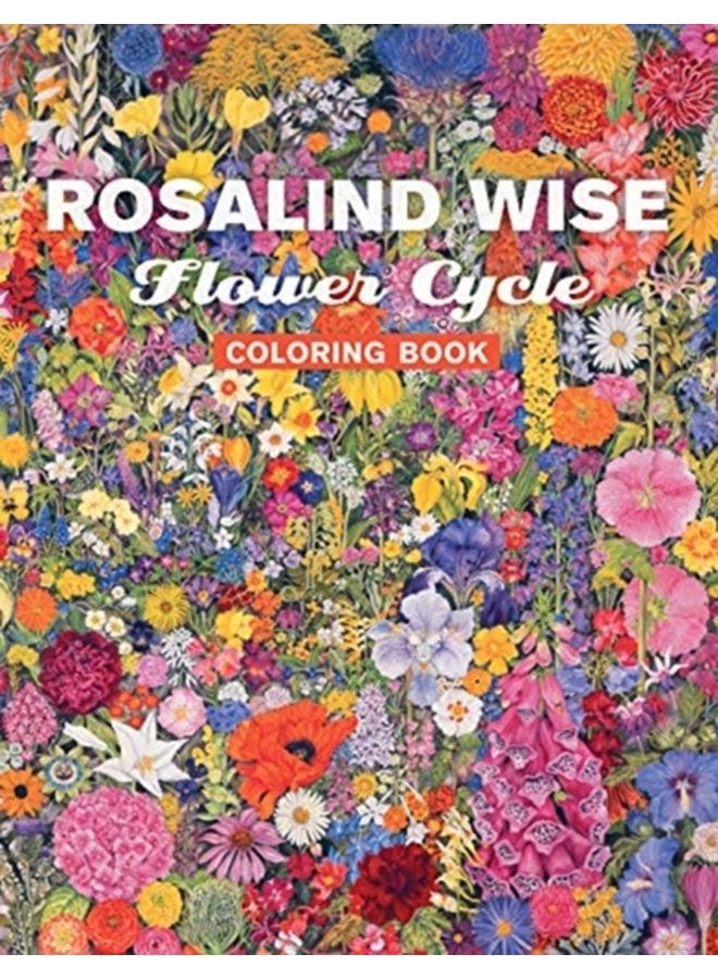 Rosalind Wise Flower Cycle Coloring Book - Paperback